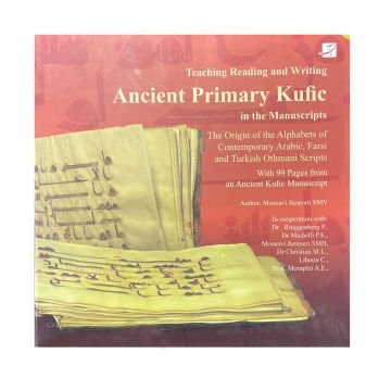ANCIENT PRIMARY KUFIC IN THE MANUSCRRIPTS KUFİ KİTABI