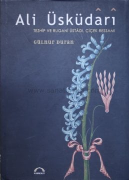 Ali Üsküdarı-Tezhip Ve Ruganı Üstadı,Çicek Ressamı - Gülnur Duran
