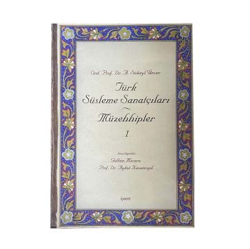 A. Süheyl Ünver Türk Süsleme Sanatçıları / Müzehhipler 1