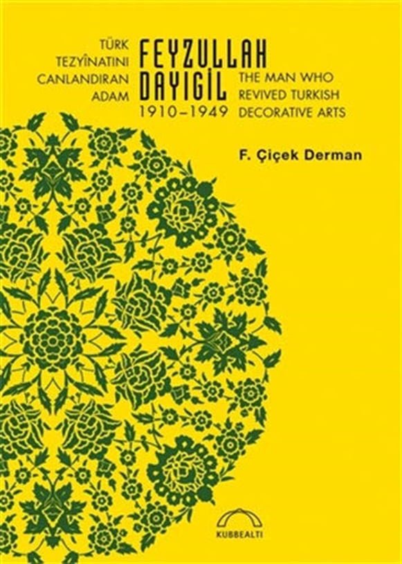 Feyzullah DAYIGİL - Türk Tezyinatını Canlandıran Adam - Çiçek DERMAN