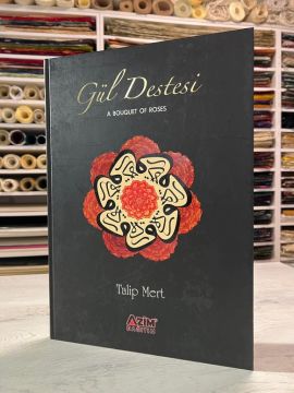GÜL DESTESİ - A BOUQUET OF ROSES TALİP MERT