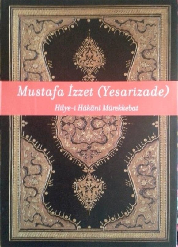 Mustafa İzzet (Yesarizade) Hilye-i Hakani Mürekkebat (Talik Meşki)