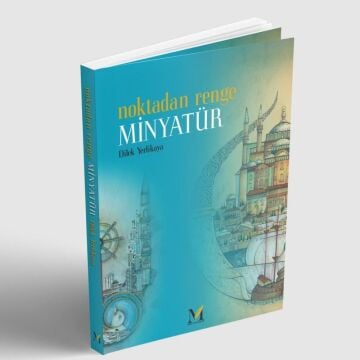 Noktadan Renge Minyatür - Dilek Yerlikaya