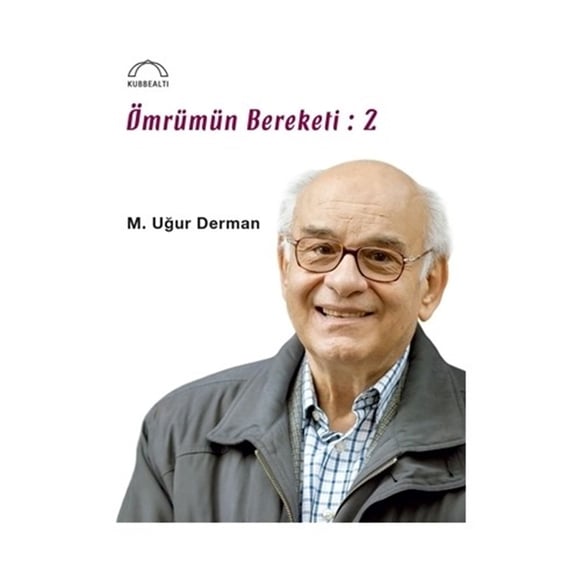 Ömrümün Bereketi - M. Uğur Derman 2. KİTAP