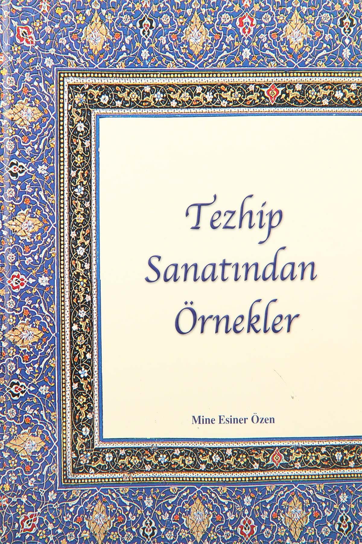 Tezhip Sanatından Örnekler - Mine Esiner Özen